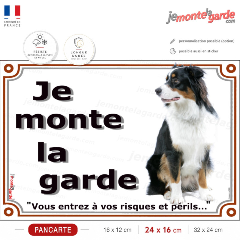 Je monte la garde Berger Australien noir blanc feu, photo pancarte portail, vous entrez à vos risques et périls, résiste dehors
