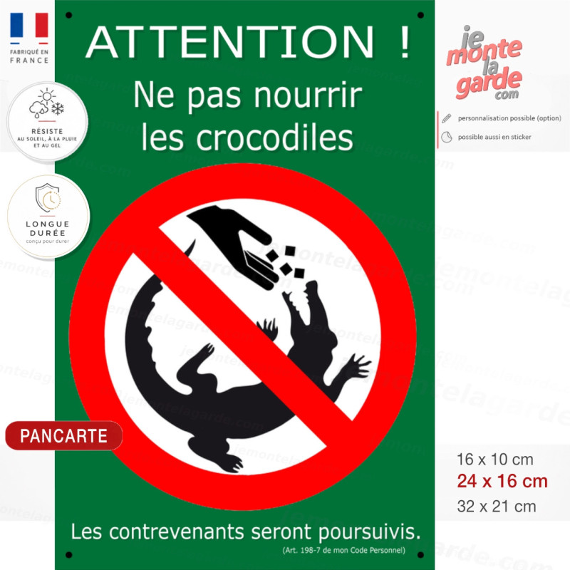 Pancarte Attention ne pas nourrir les crocodiles, panneau extérieur résistant, plusieurs tailles, fabriqué en France