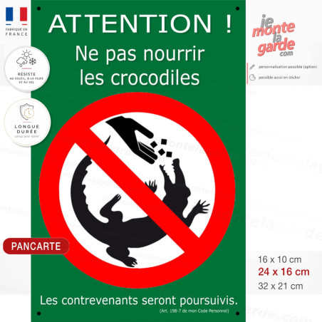 Pancarte Attention ne pas nourrir les crocodiles, panneau extérieur résistant, plusieurs tailles, fabriqué en France