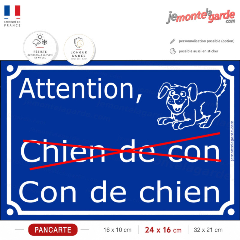 Pancarte humour Attention chien de con, plaque portail bleue drôle, panneau chien fabriqué en France, plusieurs tailles