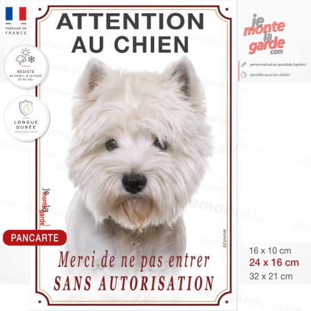 Attention au chien Westie, merci de ne pas entrer sans autorisation, pancarte portail fabriquée en France