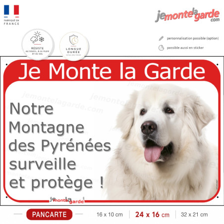 Je Monte la Garde Montagne des Pyrénées surveille et protège, photo pancarte chien, résiste pluie soleil gel