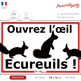 Pancarte Ouvrez l’œil Ecureuils, sécurité voiture route, animal qui traverse, résiste pluie soleil gel