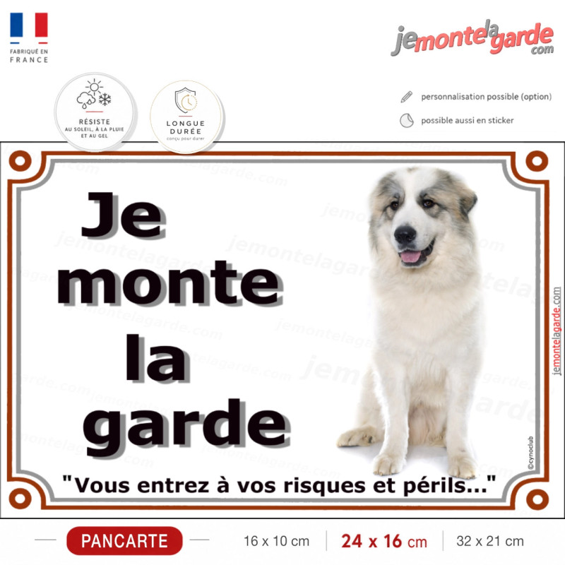 Je monte la garde Montagne des Pyrénées, vous entrez à vos risques, photo pancarte portail extérieur, résiste pluie soleil gel Je monte la garde Montagne des Pyrénées, vous entrez à vos risques, photo pancarte portail extérieur, résiste pluie soleil gel