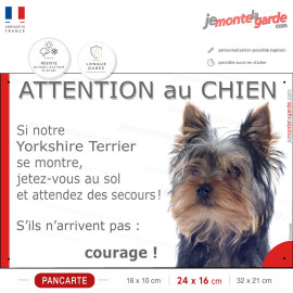 Attention au chien Yorkshire Terrier, jetez-vous au sol courage, photo pancarte portail, résiste pluie soleil gel