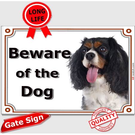 Tricolour Cavalier King Charles Beware of the Dog gate sign with white blaze and long silky coat for gates, fences and doors.