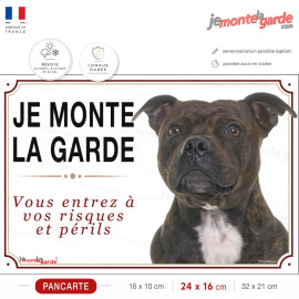 Pancarte Staffordshire Bull Terrier "JE MONTE LA GARDE", entrée et portail, fabrication française durable