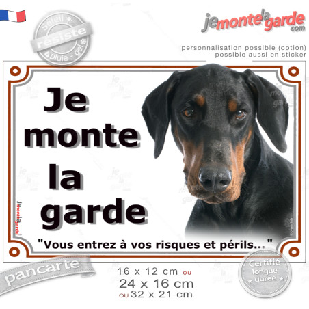 Dobermann Noir et Feu Tête, Plaque portail "Je Monte la Garde, vous entrez à vos risques et périls" Photo, résiste pluie soleil 