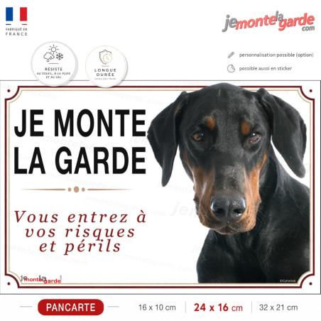 Pancarte Dobermann "JE MONTE LA GARDE" pour portail, signalétique dissuasive fabriquée en France