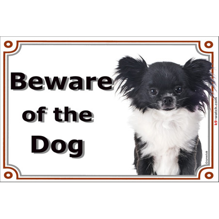 Black and white long-haired Chihuahua Beware of the Dog gate sign with silky coat for gates, doors, fences and kennels.