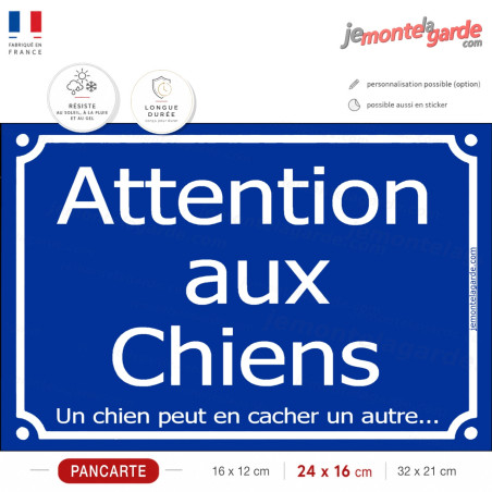 Pancarte Attention aux Chiens, un chien peut en cacher un autre, sécurité portail entrée propriété, résiste pluie soleil gel