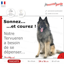 Plaque portail humour "Sonnez et Courez ! Notre Berger Belge Tervueren besoin dépenser" photo Attention au Chien