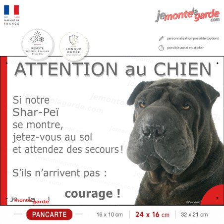 Shar-Peï noir, plaque humour "Attention au Chien, Jetez Vous au Sol, courage" photo, résiste dehors, fabriqué en France