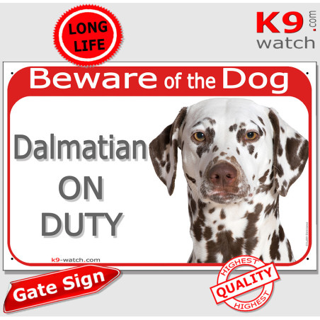 Liver-spotted Dalmatian On Duty gate sign with white short coat, brown spots and amber-eyed portrait for gates and fences.