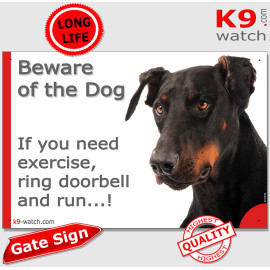 Black and tan Dobermann Beware of Dog gate sign with humorous “If you need exercise, ring doorbell and run…!” message.