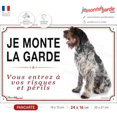 Pancarte Griffon Korthals gris acier et marron "JE MONTE LA GARDE" pour portail, fabrication française