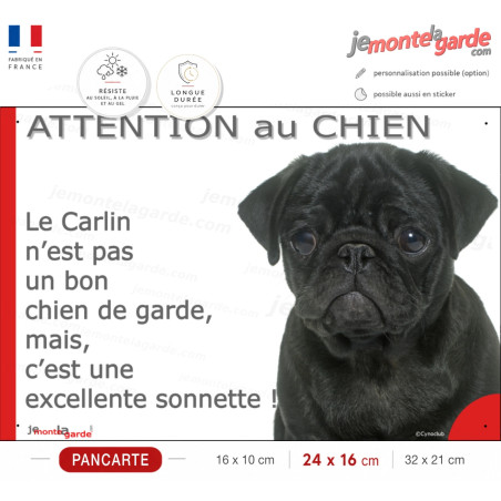 Plaque portail humour "Attention au Chien, notre Carlin noir est une excellente sonnette" photo, résiste dehors, idée cadeau