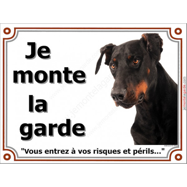 Dobermann Tête, Plaque portail Je Monte la Garde, panneau affiche pancarte, risques périls