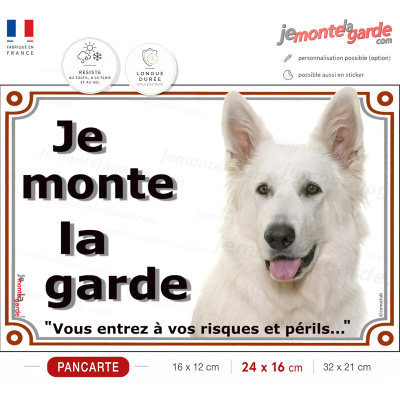 Berger Blanc Suisse, plaque portail "Je Monte la Garde, entrez à vos risques et périls" photo résiste intempéries