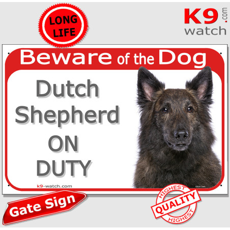 Long-haired Dutch Shepherd “Beware of the Dog – Dutch Shepherd ON DUTY” warning sign.