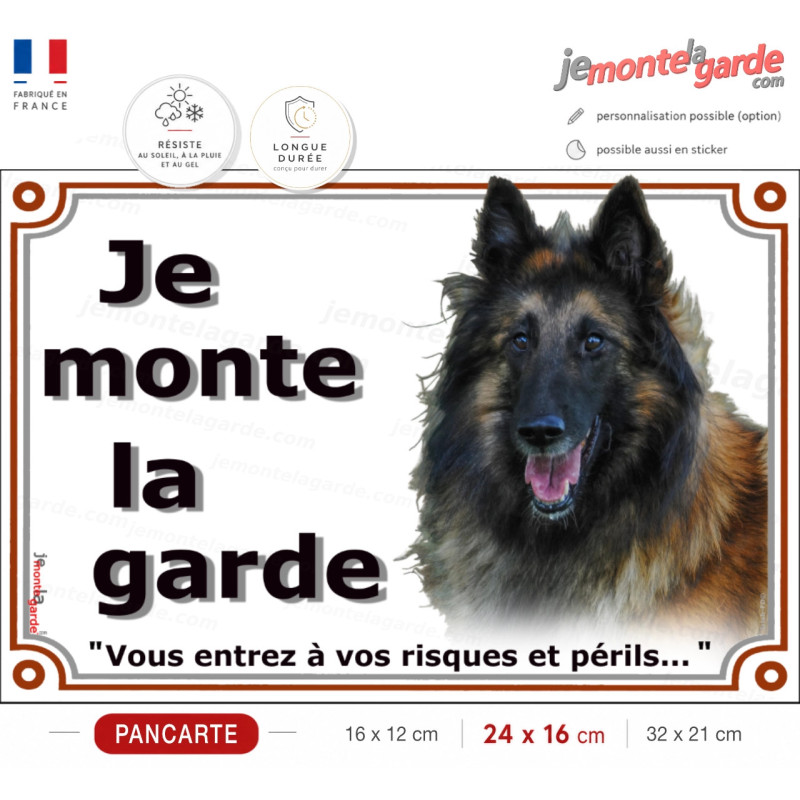 Berger Belge Tervueren, plaque portail " Je Monte la Garde, risques et périls" attention au chien photo, résiste dehors