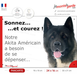 Plaque humour "Sonnez et Courez ! Notre Akita Américain bringé a besoin de se dépenser" USA photo résiste intempéries