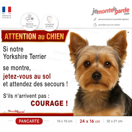 Pancarte Yorkshire Terrier "S'ils n'arrivent pas : COURAGE !" résistante dehors, fabriquée en France, idée cadeau