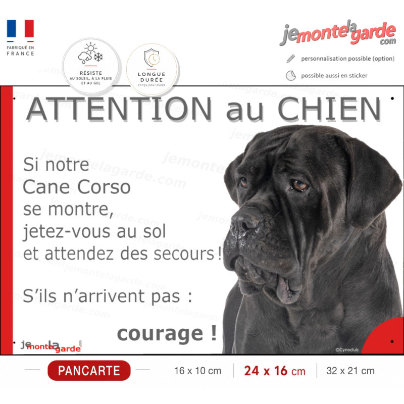 Cane Corso Noir, Panneau humour "Attention au Chien, se montre, jetez-vous sol, attendez secours, courage" photo, résiste dehors Cane Corso Noir, Panneau humour "Attention au Chien, se montre, jetez-vous sol, attendez secours, courage" photo, résiste dehors