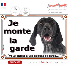 Braque Allemand noir, Plaque Portail "Je Monte la Garde, vous entrez à vos risques et périls" photo, résiste pluie soleil gel