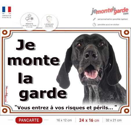 Braque Allemand noir, Plaque Portail "Je Monte la Garde, vous entrez à vos risques et périls" photo, résiste pluie soleil gel