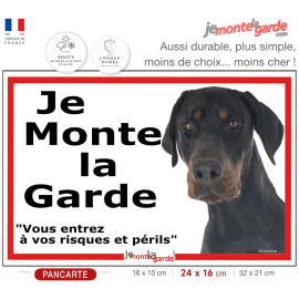 Dobermann, plaque portail ECO "Je Monte la Garde, risques périls" panneau simple, pas cher mais durable