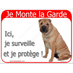 Sharpeï Fauve Assis , Panneau Portail Je Monte la Garde, affiche plaque pancarte surveille et protège attention au chien