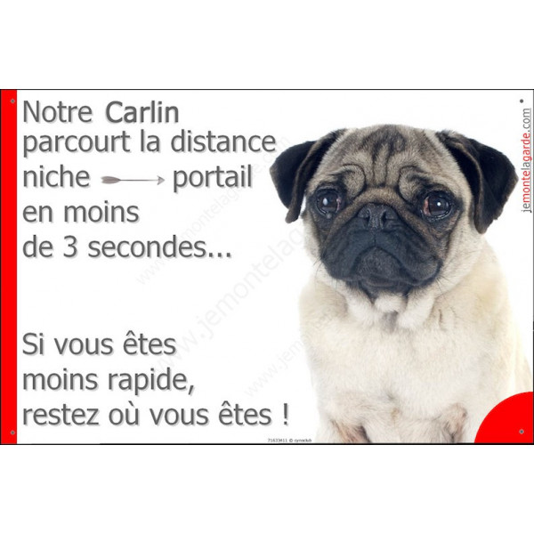 Carlin Tête, Plaque Portail humoristique, pancarte, affiche panneau Attention chien parcourt la distance niche portail en moins 