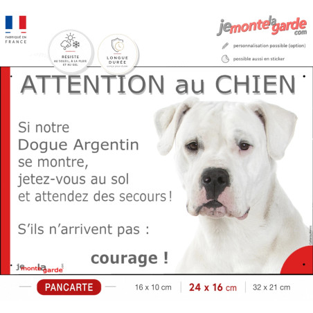 Dogue Argentin, plaque portail humour "Attention au Chien, Jetez Vous au Sol, attendez secours" photo, résiste extérieur