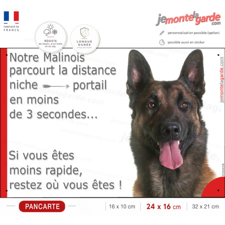 Plaque humour "Malinois distance Niche-Portail 3 secondes" 3 Tailles