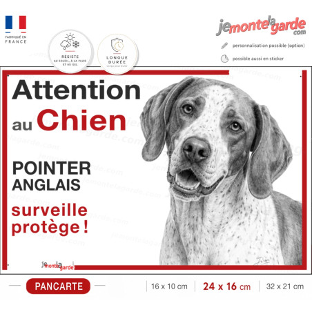 Pancarte Attention au chien Pointer Anglais dessin – signalétique de garde fabriquée en France et résistante dehors