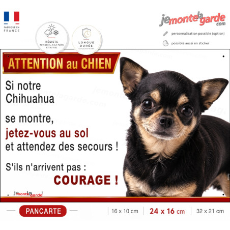Chihuahua noir et feu poils courts, plaque portail humour "Attention au Chien, Jetez Vous au Sol, attendez secours, courage"