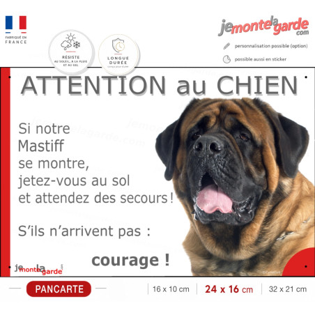 Mastiff, plaque humour "Attention au Chien, Jetez Vous au Sol, attendez secours, courage" photo, résiste à l'extérieur