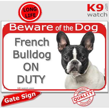 Black and white pied French Bulldog “ON DUTY” gate sign with a bold “Beware of the Dog” warning and breed portrait.