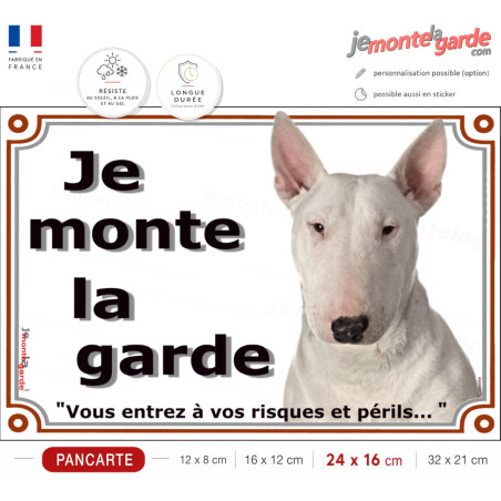 Bull Terrier tout Blanc, panneau portail "Je monte la Garde, risques périls" photo, résiste à l'extérieur, fabriqué en France