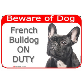 Black brindle French Bulldog “ON DUTY” gate sign, weather-resistant and French-made – a striking Frenchie gift for the home.
