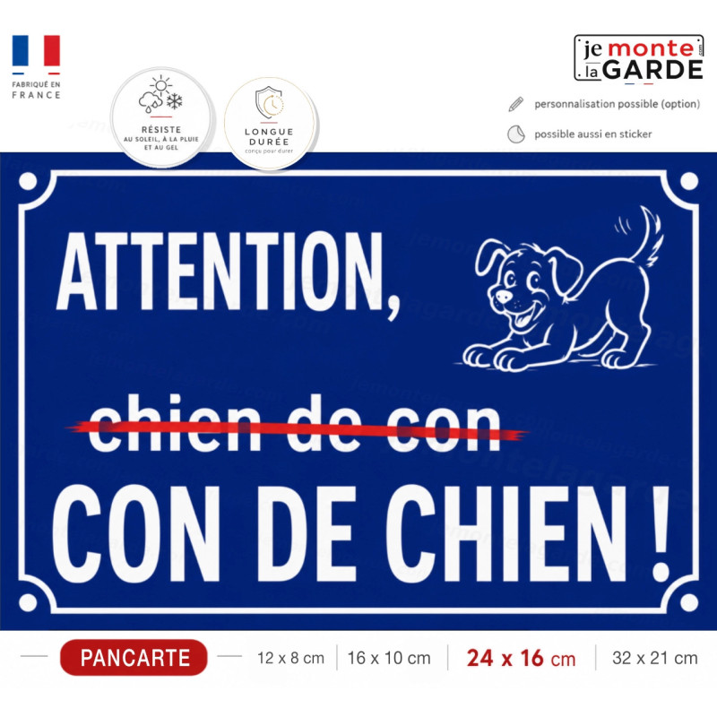 Pancarte humour "Attention, con de chien !" – panneau drôle pour portail, résiste dehors, fabriqué en France, idée cadeau