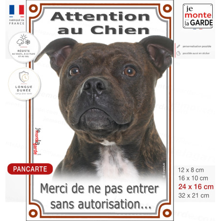 staffie bringé, pancarte Portail verticale "Attention au Chien, pas sans autorisation" photo staffy staffordshire Bull Terrier,