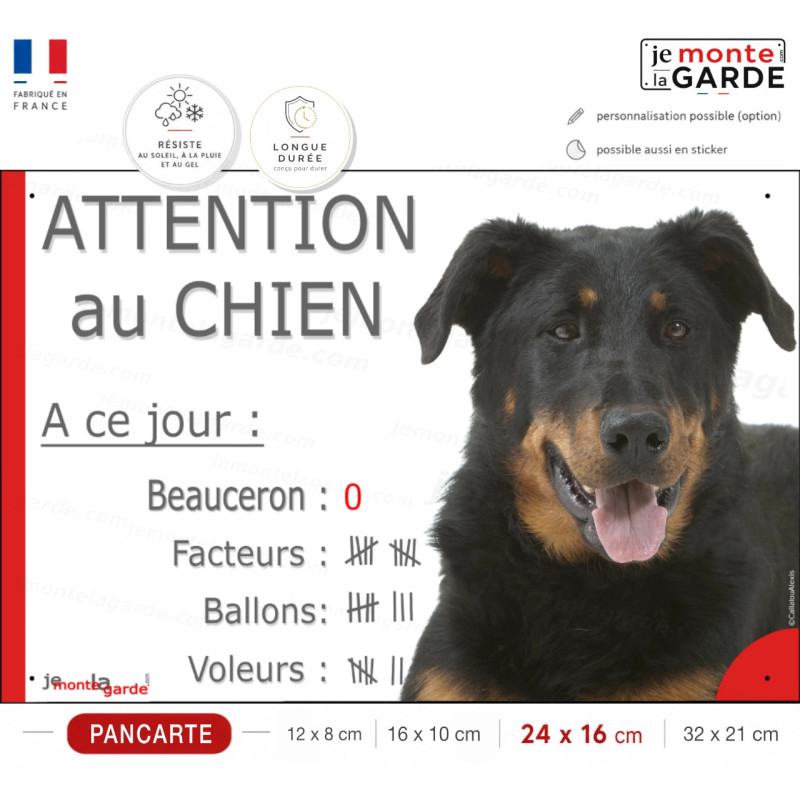Beauceron noir et feu, Pancarte Portail humour "Attention au Chien, à ce jour : ballons, voleurs, facteurs" résiste extérieur