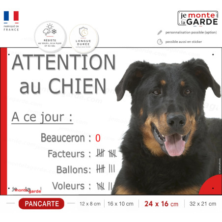 Beauceron noir et feu, Pancarte Portail humour "Attention au Chien, à ce jour : ballons, voleurs, facteurs" résiste extérieur