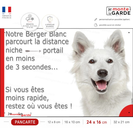 Berger Blanc, pancarte humour photo "parcourt distance niche-portail 3 secondes" résiste intempéries, fabriqué en France