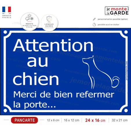 Pancarte portail “Attention au Chien - Merci de bien refermer la porte" 4 Tailles