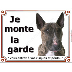 Bull Terrier Bringé Tête, Plaque portail Je Monte la Garde, panneau affiche pancarte, risques périls