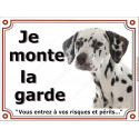 Dalmatien, plaque portail "Je Monte la Garde" 2 tailles LUX D