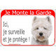 Westie Tête, plaque portail rouge "Je Monte la Garde, surveille et protège" panneau pancarte attention au chien Westy photo
